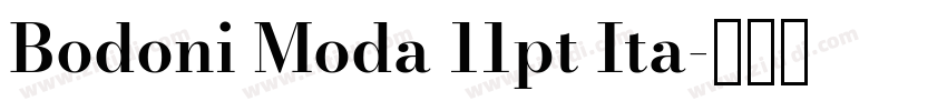Bodoni Moda 11pt Ita字体转换 Bodoni Moda 11pt Ita字体转换